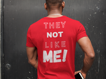 'They Not Like Me' Short Sleeve T-shirt