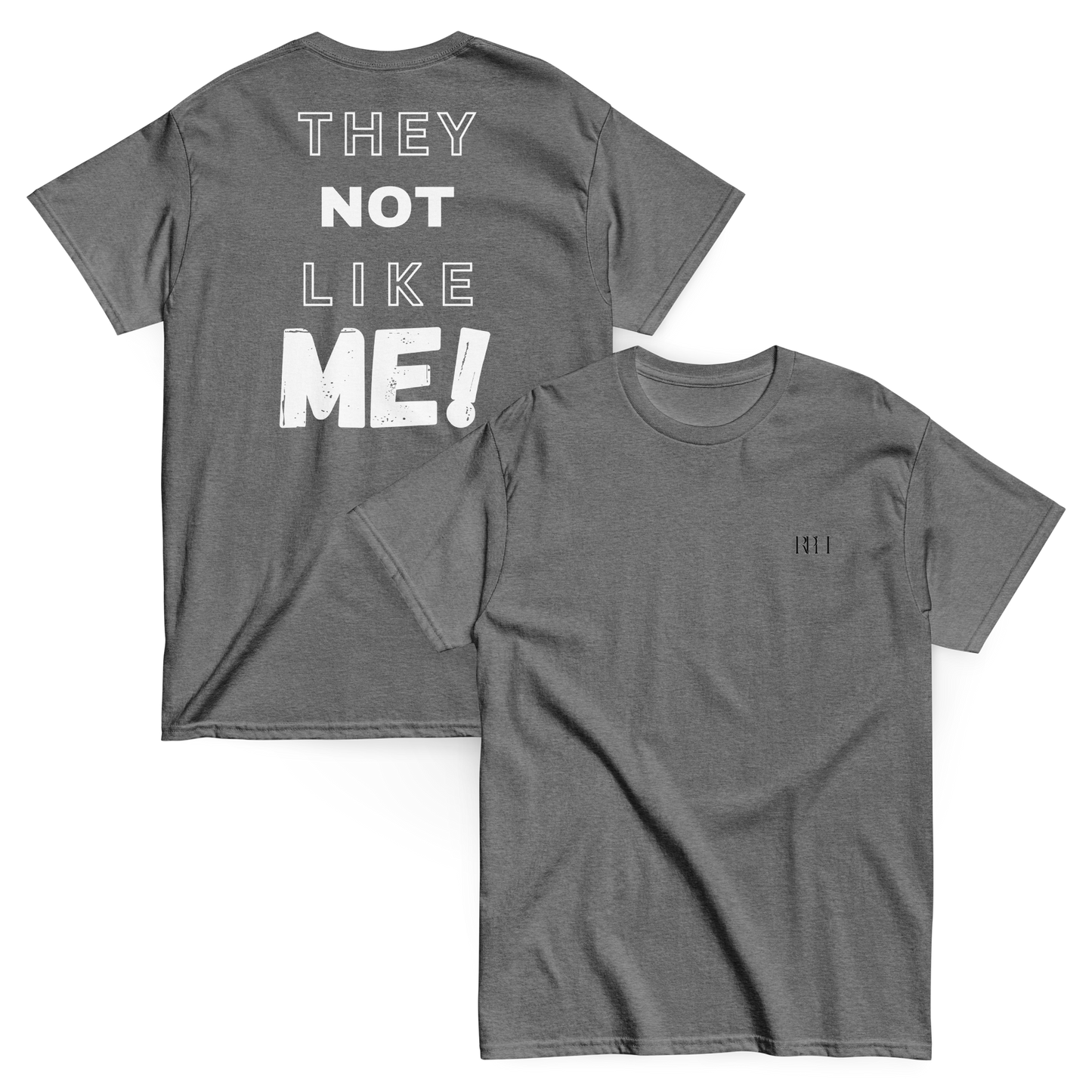 'They Not Like Me' Short Sleeve T-shirt