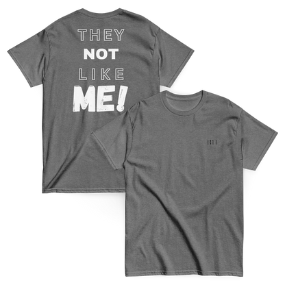 'They Not Like Me' Short Sleeve T-shirt