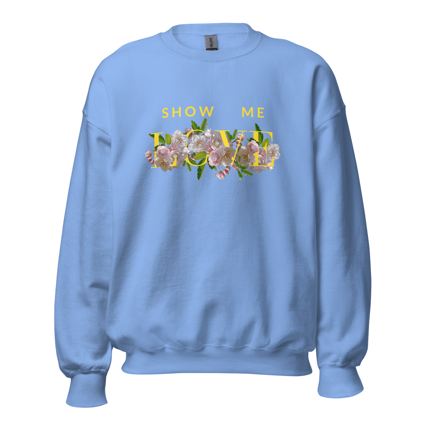 'Show Me Love' Long Sleeve Sweatshirt