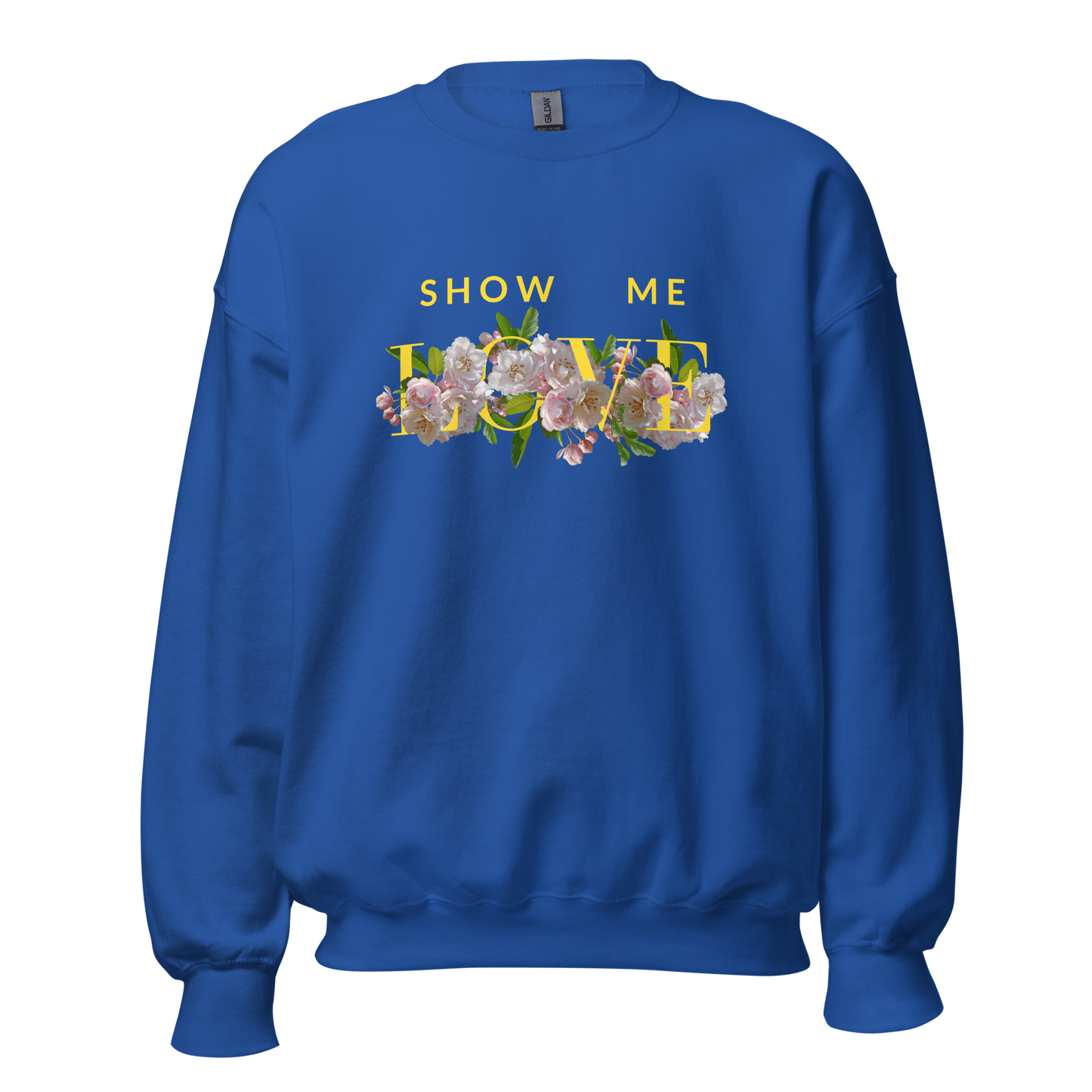 'Show Me Love' Long Sleeve Sweatshirt